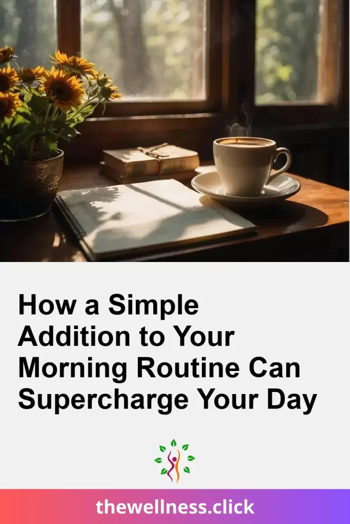 How a Simple Addition to Your Morning Routine Can Supercharge Your Day